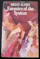 ENEMIES OF THE SYSTEM BRIAN ALDISS 1978 JONATHAN CAPE 1st EDITION HARDBACK