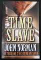 TIME SLAVE JOHN NORMAN 2014 OPEN ROAD MEDIA PAPERBACK