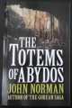 THE TOTEMS OF ABYDOS JOHN NORMAN 2014 OPEN ROAD MEDIA 1st PAPERBACK