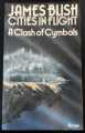 A CLASH OF CYMBALS JAMES BLISH 1974 ARROW 1974 2nd IMPRESSION PAPERBACK