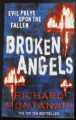 BROKEN ANGELS RICHARD MONTANARI 2008 ARROW 1st EDITION PAPERBACK