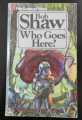 WHO GOES THERE? BOB SHAW 1979 PAN 1st EDITION PAPERBACK