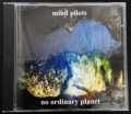 MIND PILOTS NO ORDINARY PLANET 1996 MPCD001 RARE EARLY ISSUE