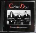 CRISIS DAYS COMMON DENOMINATOR 1997 NOT ON LABEL  CRISIS CD 01 POLAND