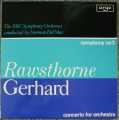 RAWSTHORNE / GERHARD THE BBC SYMPHONY ORCHESTRA 1968 ARGO ZRG 553
