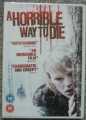 A HORRIBLE WAY TO DIE 2010 HORROR NEW SEALED