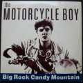 THE MOTORCYCLE BOY BIG ROCK CANDY MOUNTAIN 1987 ROUGH TRADE RT 210
