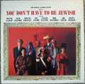 YOU DON'T HAVE TO BE JEWISH MCA MCL 1681 REISSUE